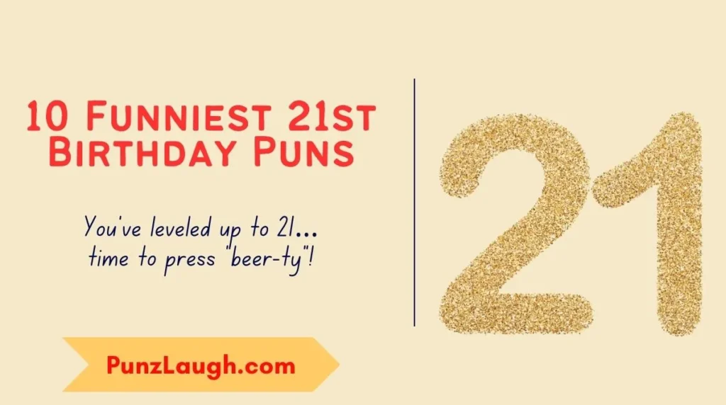 10 Funniest 21st Birthday Puns