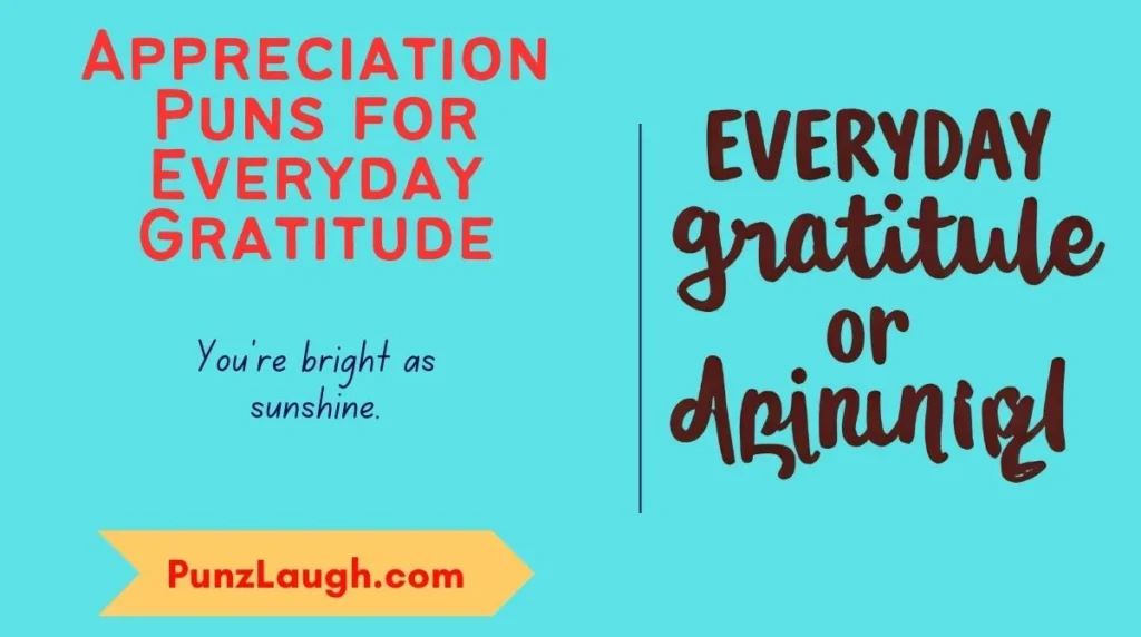 Appreciation Puns for Everyday Gratitude