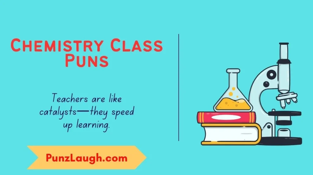 Chemistry Class Puns