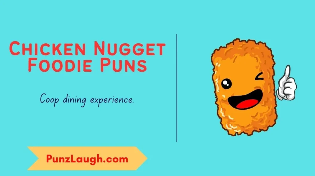 Chicken Nugget Foodie Puns