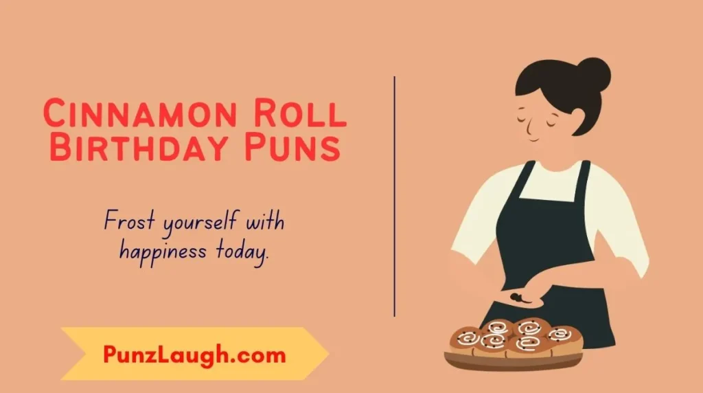 Cinnamon Roll Birthday Puns