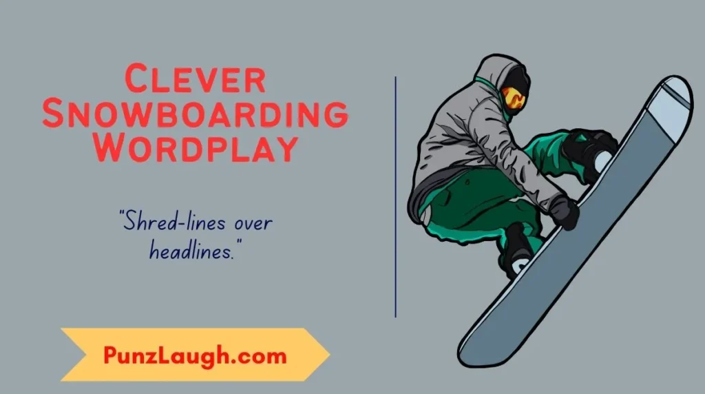 Clever Snowboarding Wordplay
