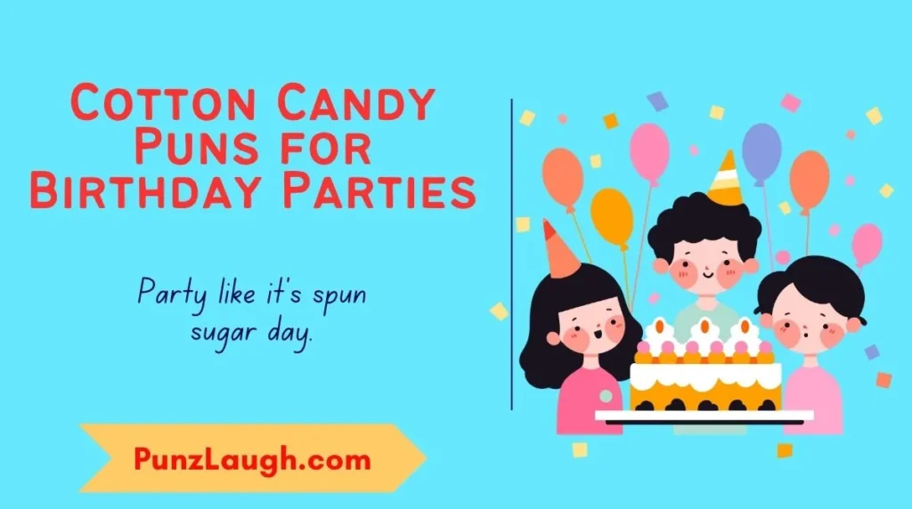 Cotton Candy Puns for Birthday Parties
