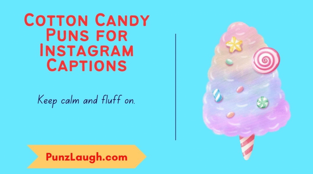 Cotton Candy Puns for Instagram Captions
