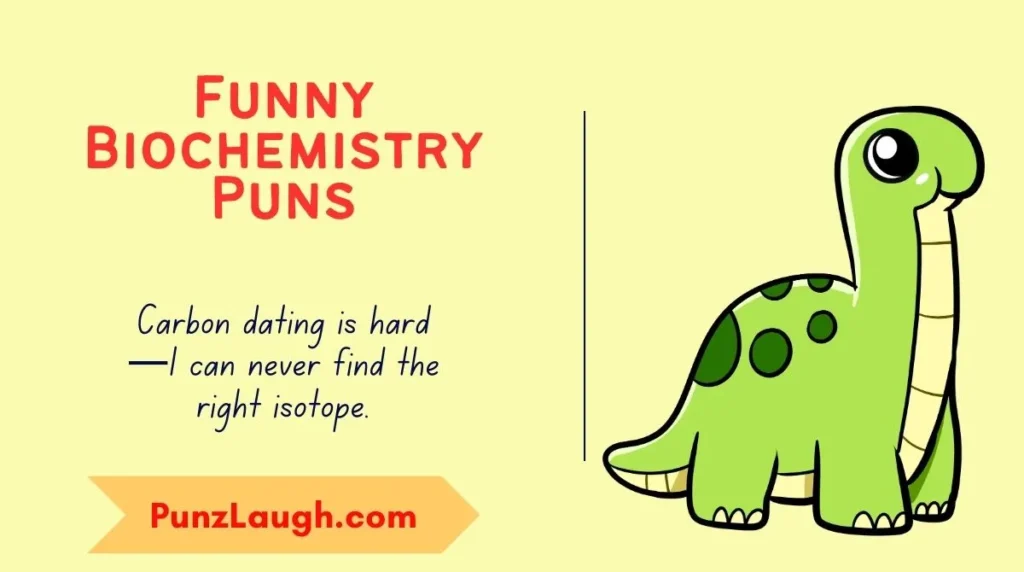 Funny Biochemistry Puns
