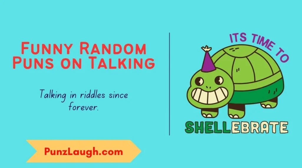 Funny Random Puns on Talking