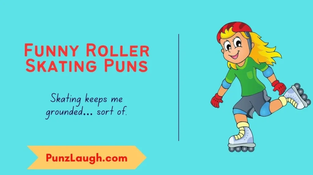 Funny Roller Skating Puns