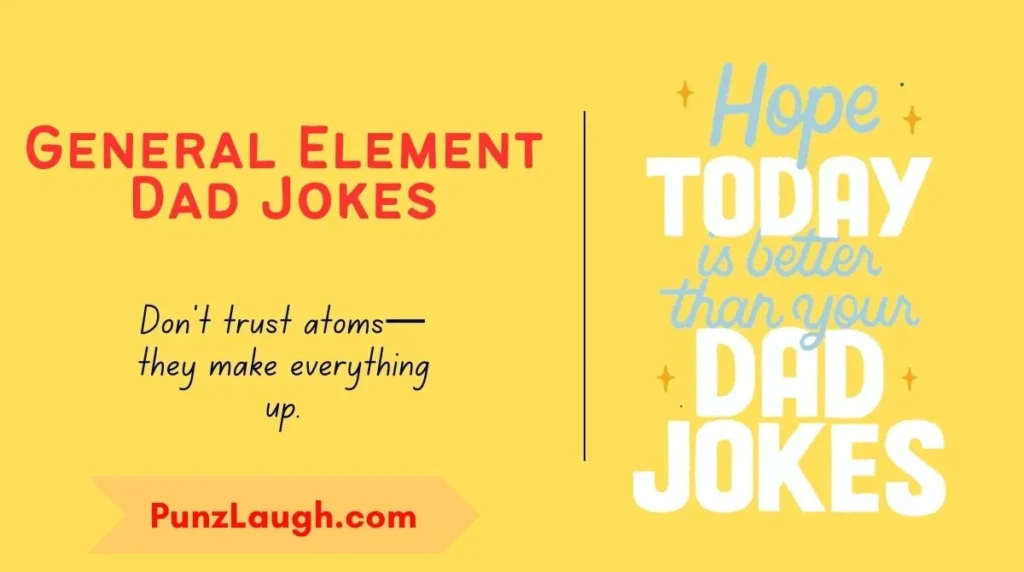 General Element Dad Jokes