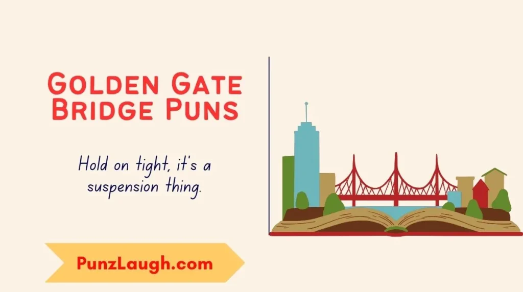 Golden Gate Bridge Puns