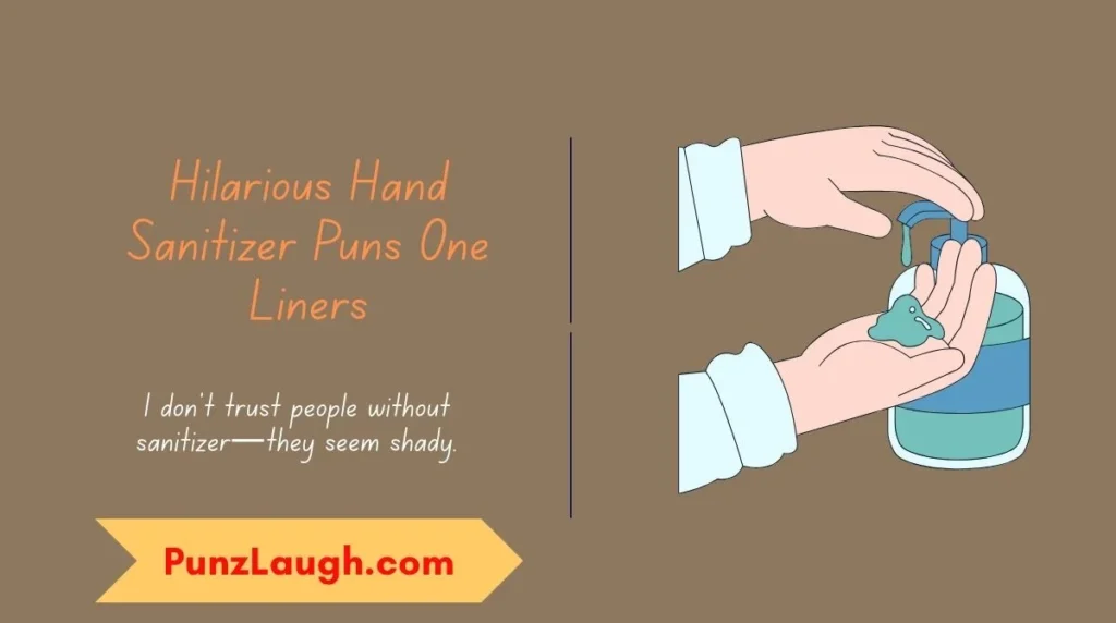 Hilarious Hand Sanitizer Puns One Liners
