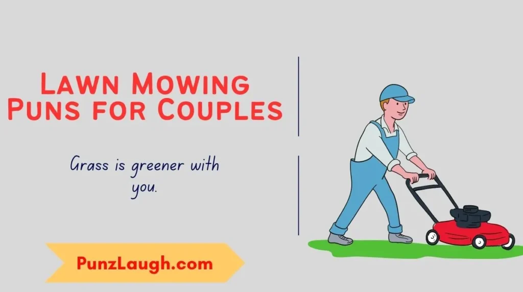 Lawn Mowing Puns for Couples