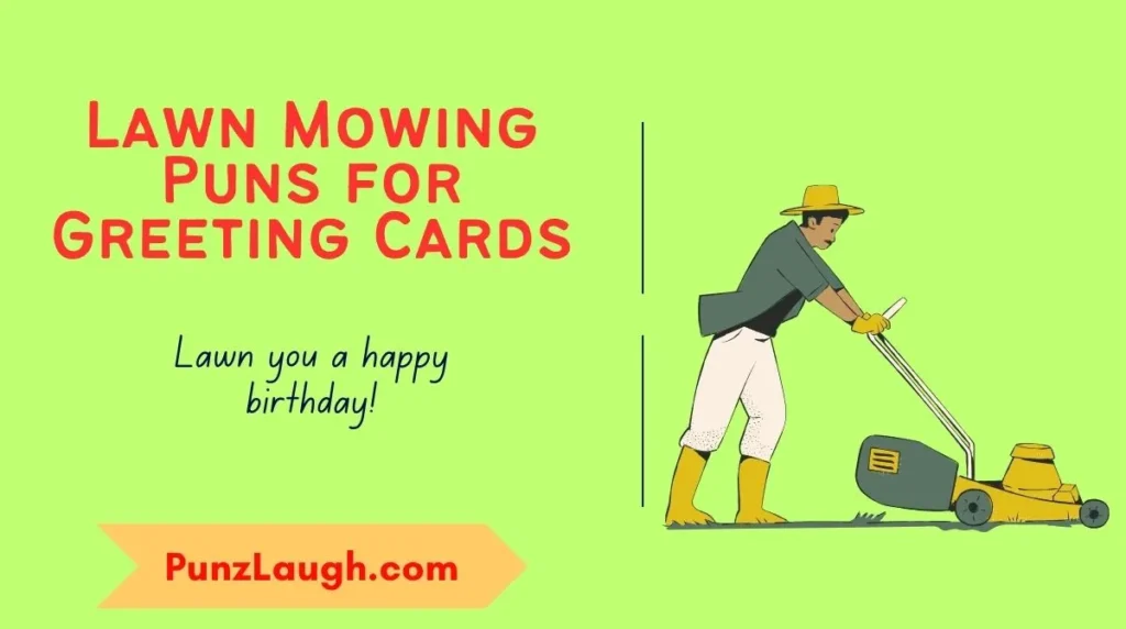 Lawn Mowing Puns for Greeting Cards