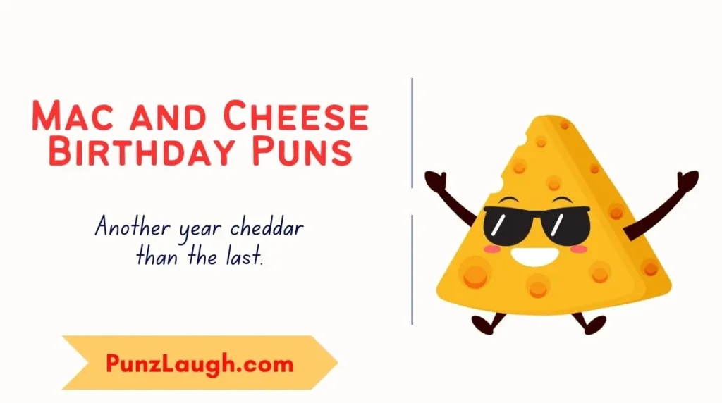 Mac and Cheese Birthday Puns