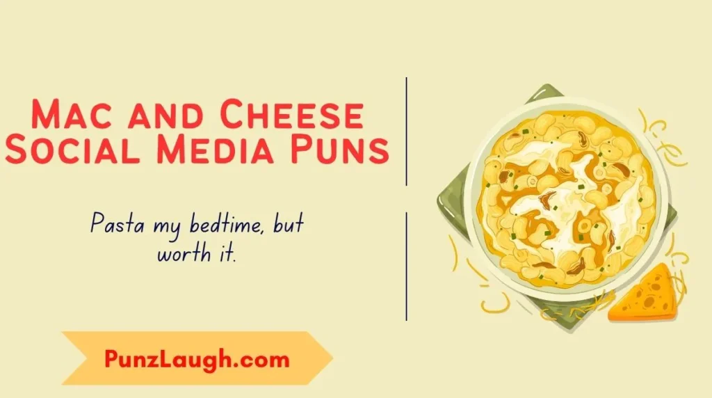 Mac and Cheese Social Media Puns