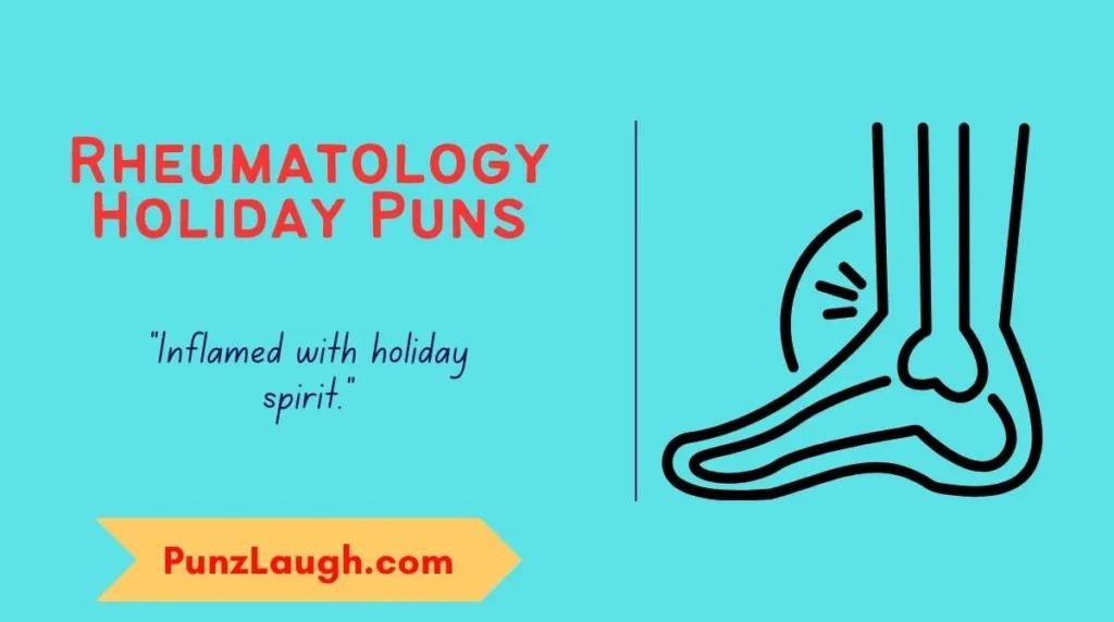 Rheumatology Holiday Puns