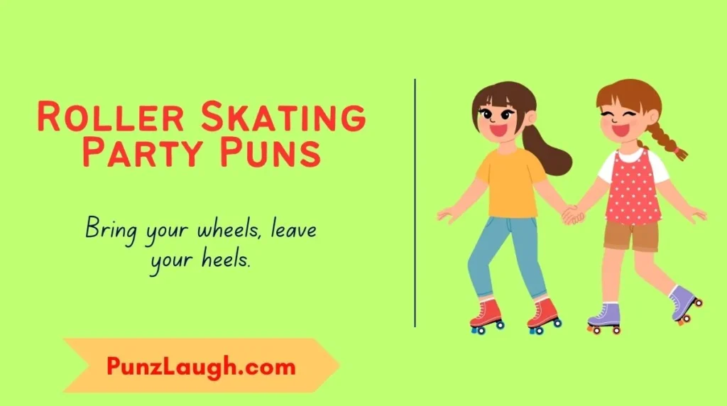 Roller Skating Party Puns