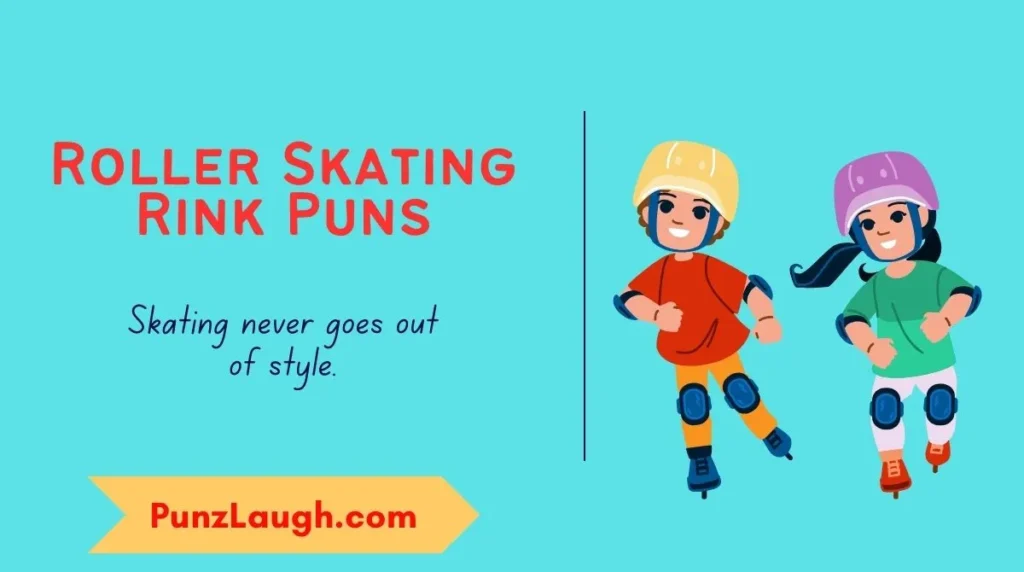 Roller Skating Rink Puns