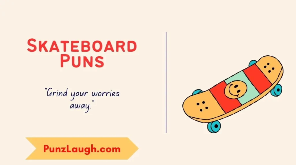 Skateboard Puns