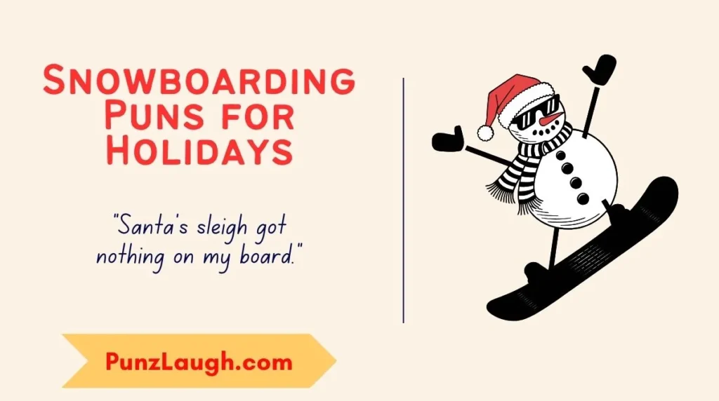 Snowboarding Puns for Holidays