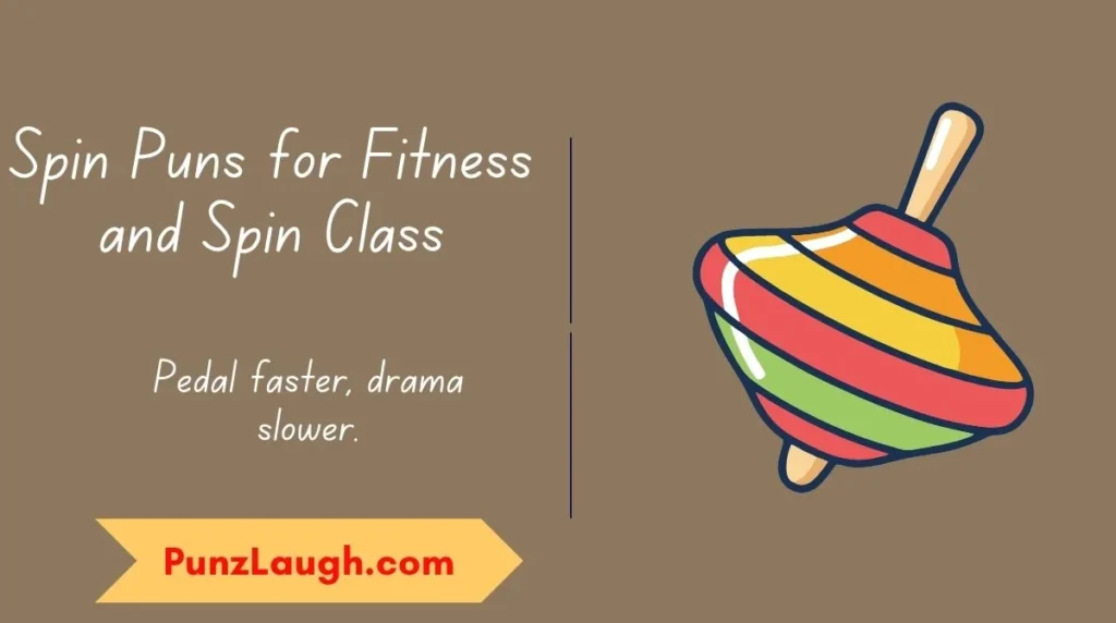 Spin Puns for Fitness and Spin Class
