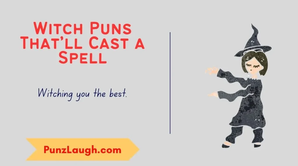 Witch Puns That’ll Cast a Spell