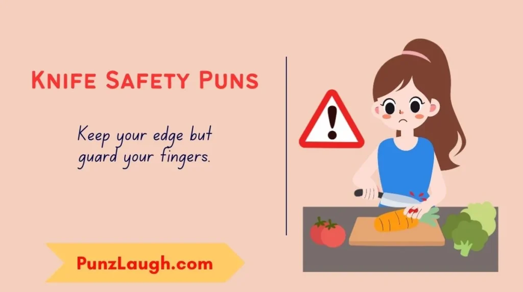 Knife Safety Puns