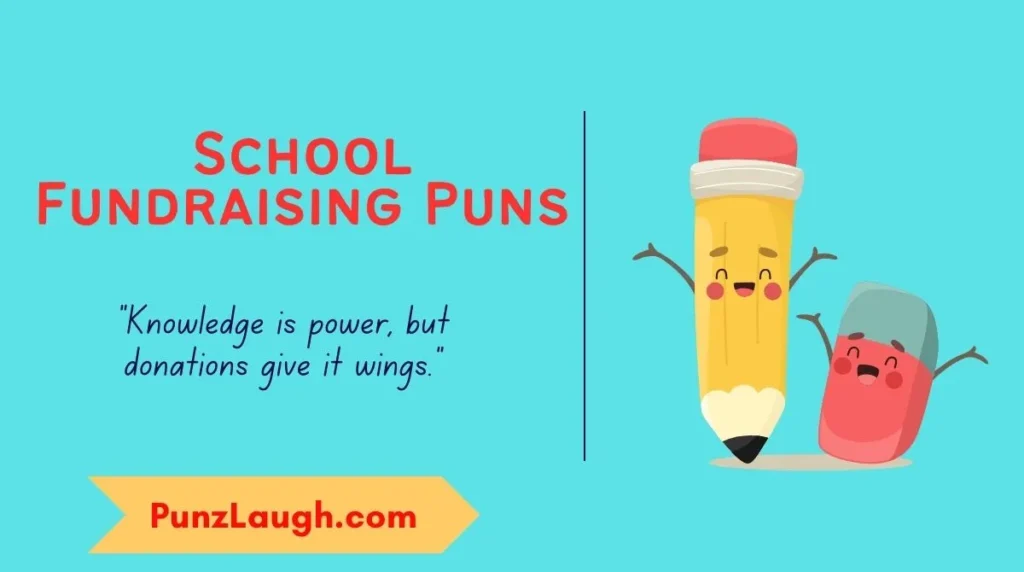 School Fundraising Puns