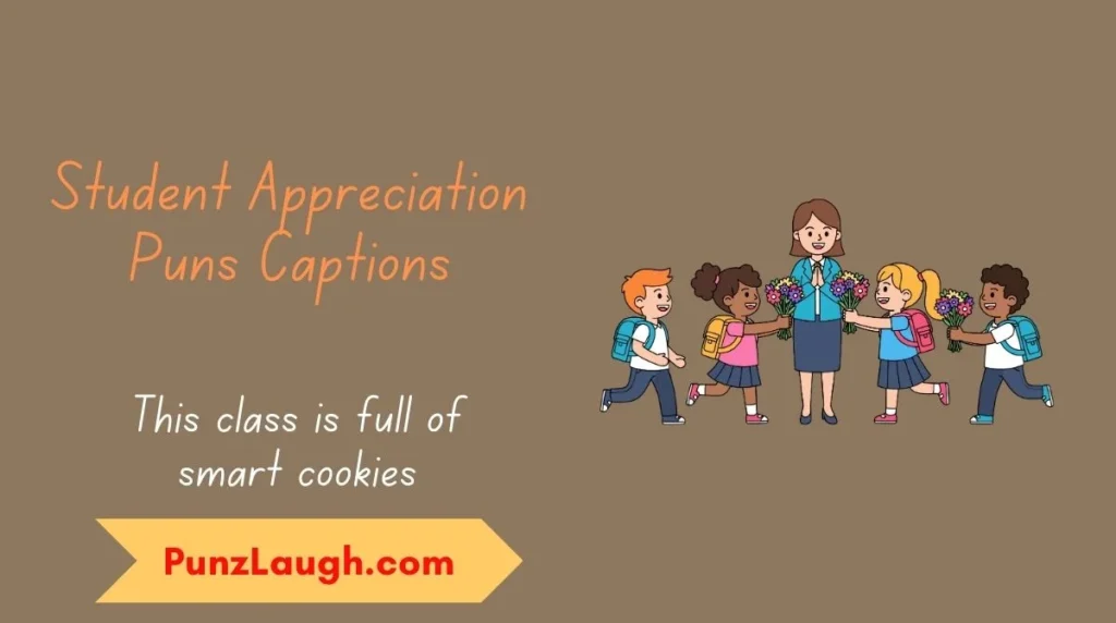 Student Appreciation Puns Captions