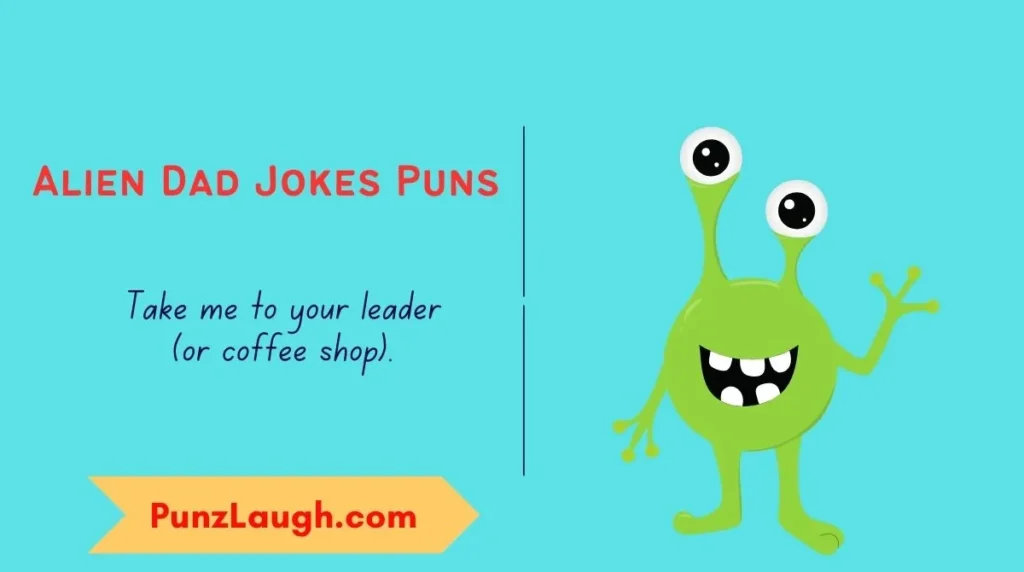 Alien Dad Jokes Puns