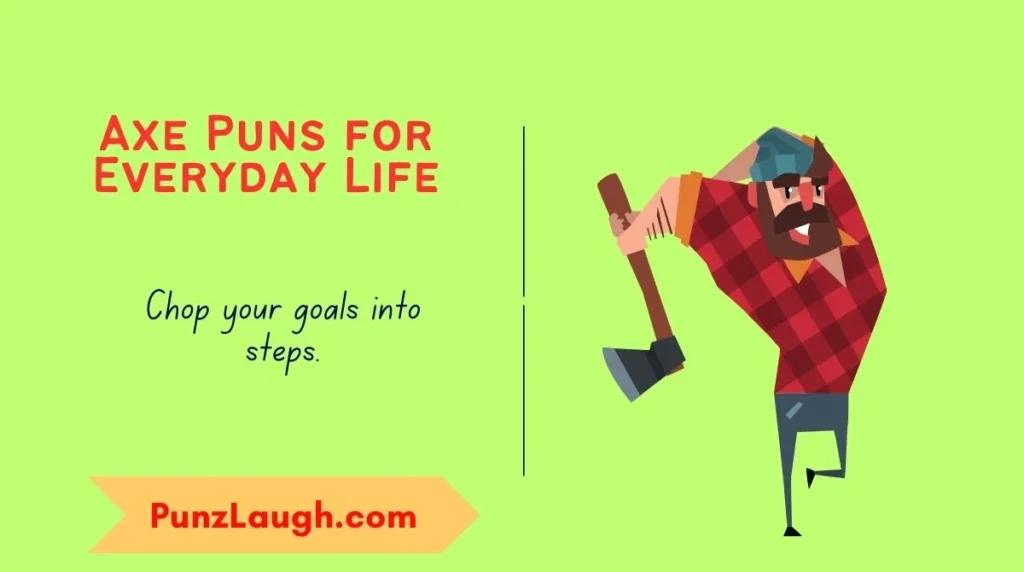 Axe Puns for Everyday Life