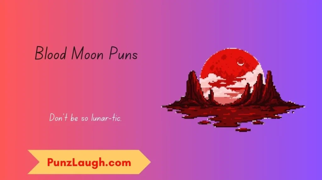 Blood Moon Puns