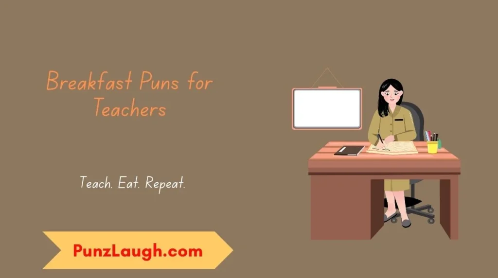 Breakfast Puns for Teachers