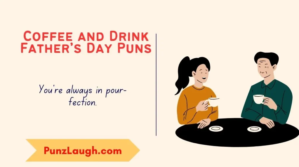 Coffee and Drink Father’s Day Puns