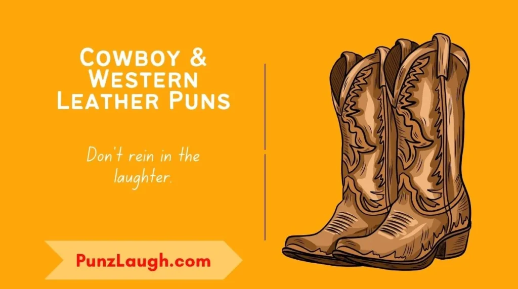 Cowboy & Western Leather Puns