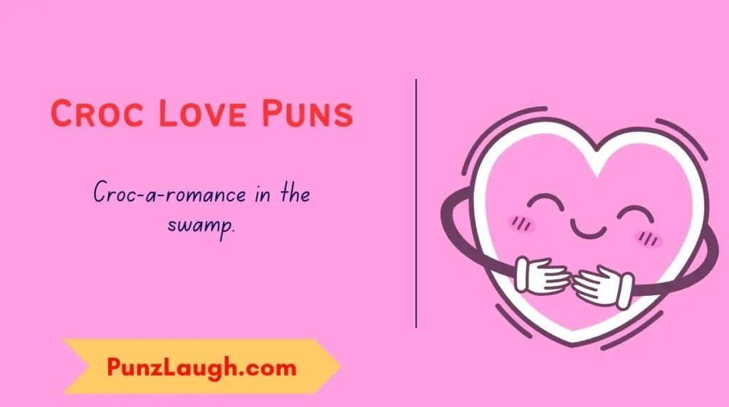 Croc Love Puns