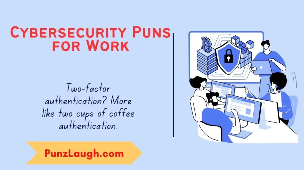 Cybersecurity Puns for Work