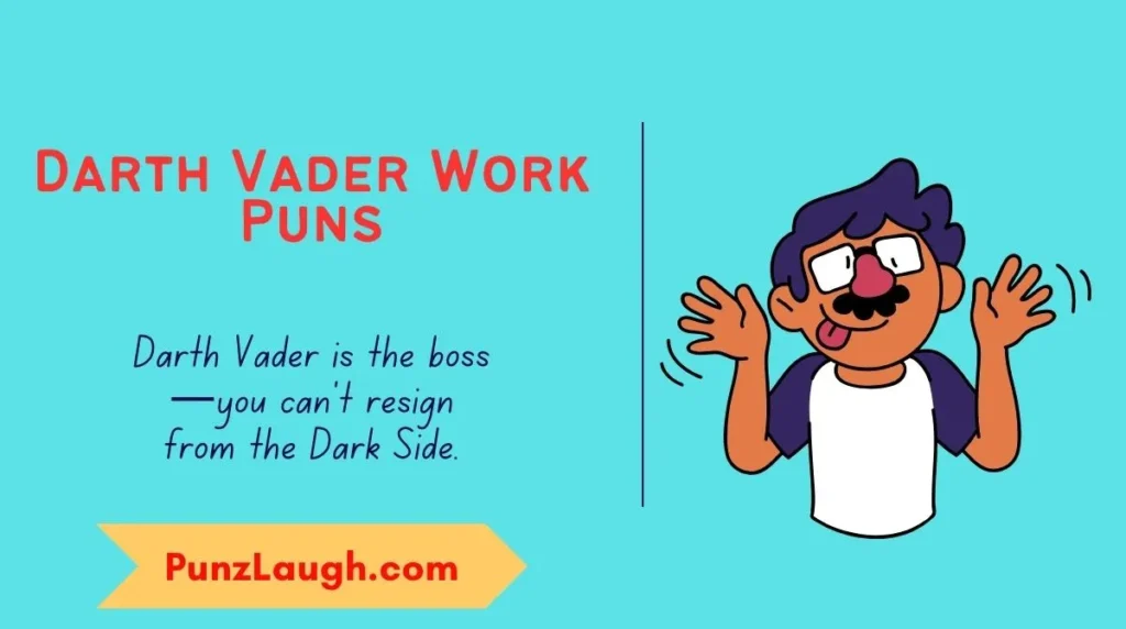 Darth Vader Work Puns