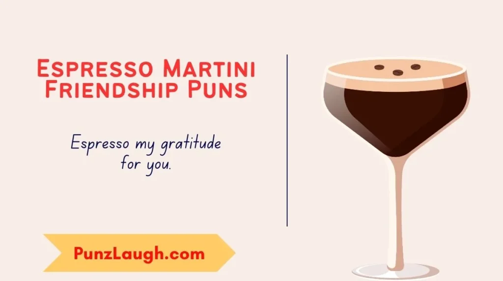 Espresso Martini Friendship Puns