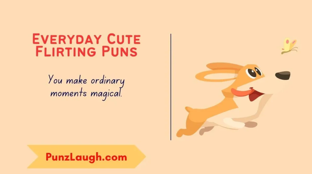 Everyday Cute Flirting Puns