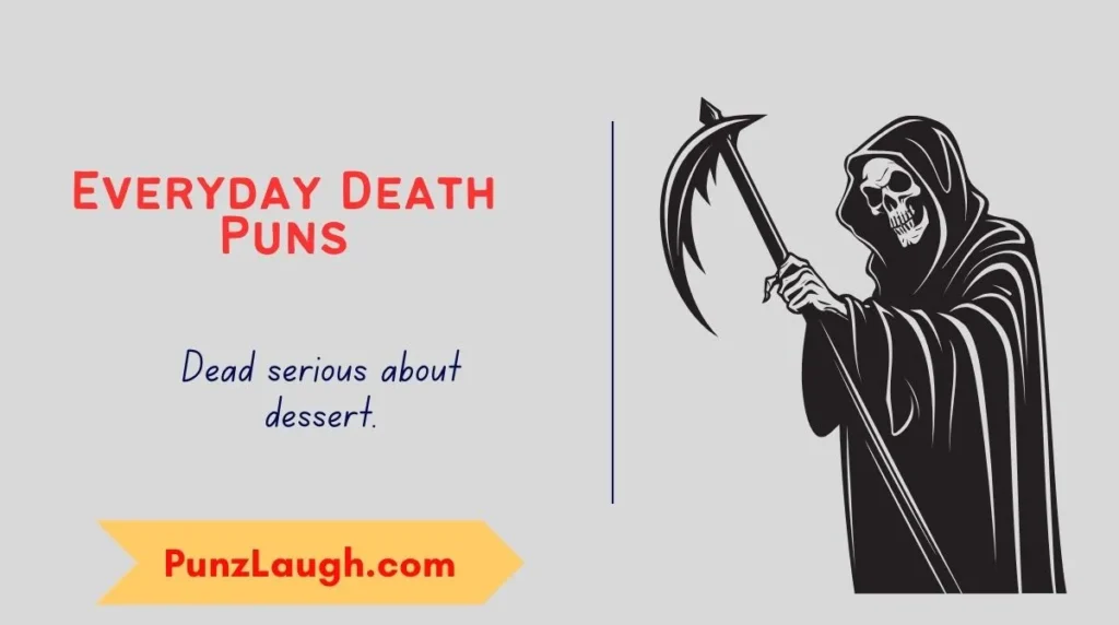 Everyday Death Puns
