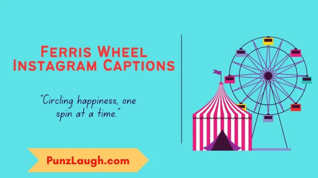 Ferris Wheel Instagram Captions