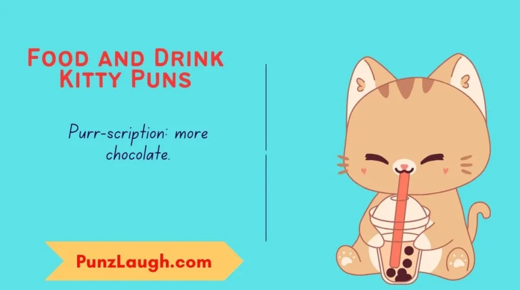 Food and Drink Kitty Puns