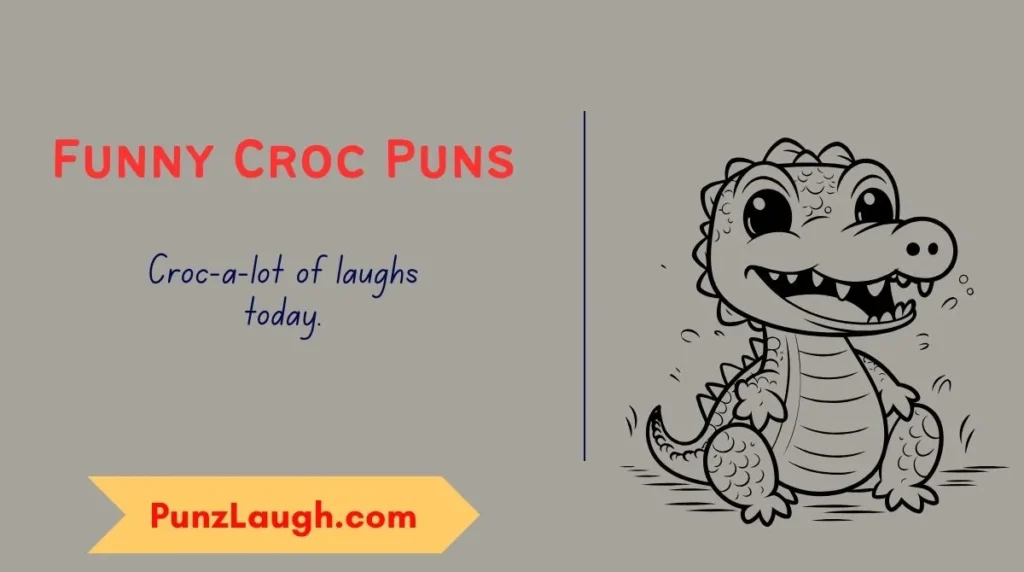 Funny Croc Puns