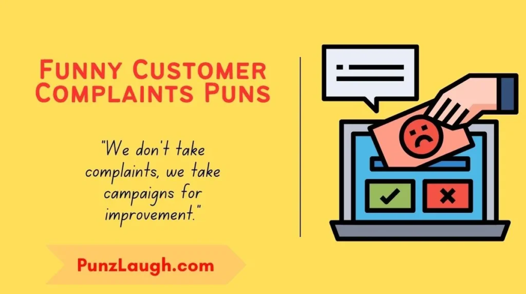Funny Customer Complaints Puns