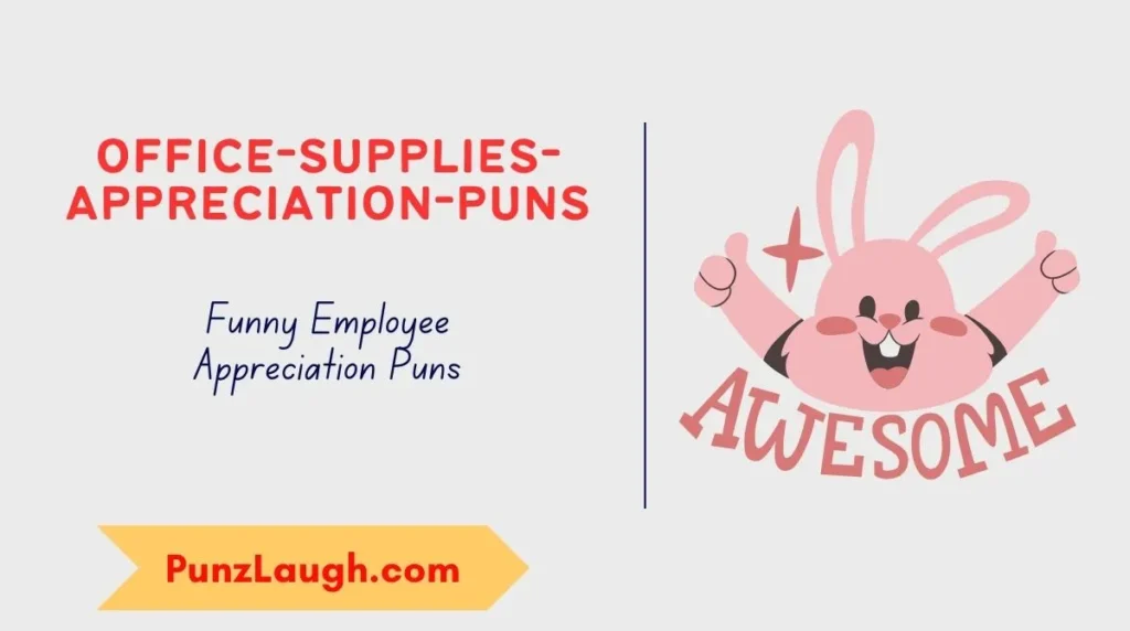Funny Employee Appreciation Puns