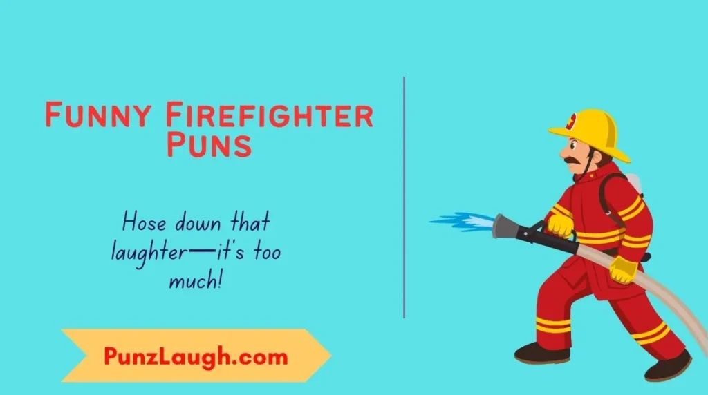 Funny Firefighter Puns