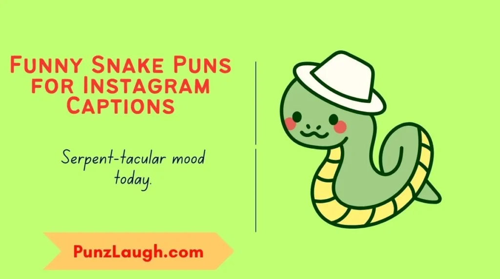 Funny Snake Puns for Instagram Captions
