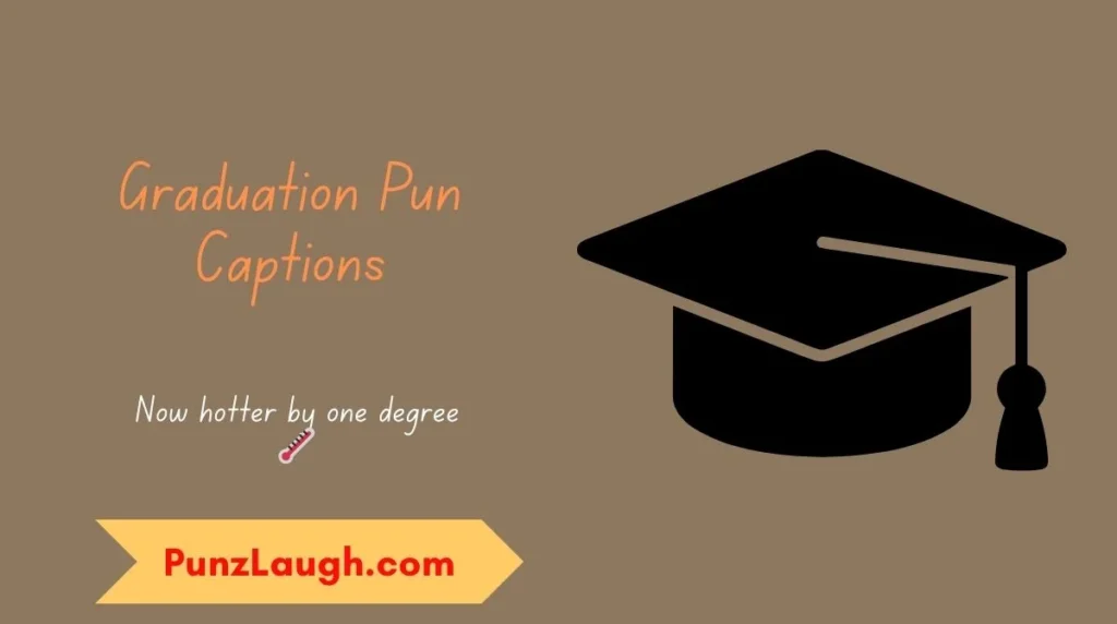 Graduation Pun Captions