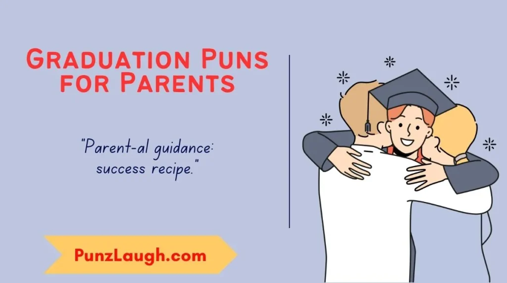 Graduation Puns for Parents