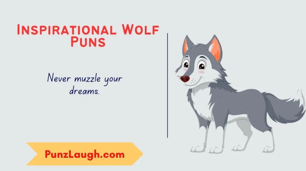 Never muzzle your dreams.